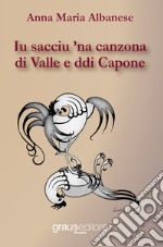 Iu sacciu 'na canzona di Valle e ddi Capone libro