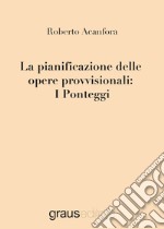 La pianificazione delle opere provvisionali: i ponteggi libro