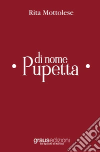Di nome Pupetta libro
