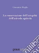 La conservazione dell'integrità dell'azienda agricola libro