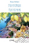 Fiori di limoni. Amalfi e i suoi dintorni-Flores de limones. Amalfi y sus alrededores libro