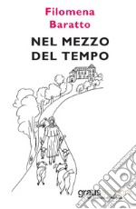 Nel mezzo del tempo libro