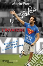 L'invasore. Il falco libro