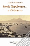 Storie napoletane... e d'abruzzo libro di Bramante Aurelio