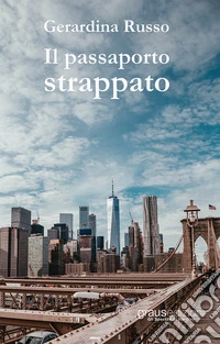 Il passaporto strappato libro