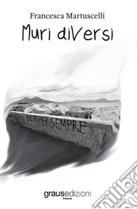 Muri diVersi libro