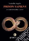 Prison sapiens. La chiamata del titano libro