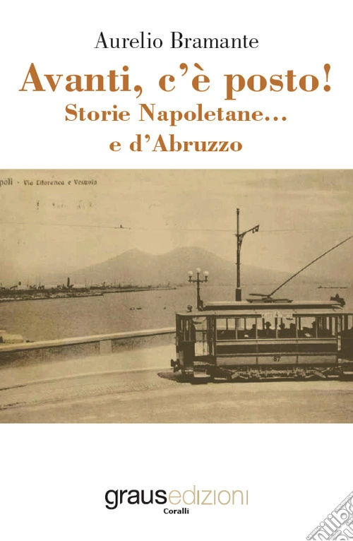 Avanti, c'è posto! Storie Napoletane e... d'Abruzzo