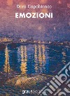 Emozioni libro di Capobianco Dora