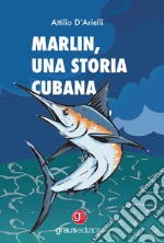 Marlin. Una storia cubana