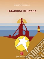 I giardini di Ilvana libro