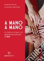 A mano a mano. La grande avventura di Be1