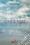 Come il mare libro