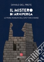 Il mistero di Arniperga. Le prime indagini dell'ispettore Di Biase libro