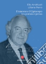 Francesco D'Episcopo tra poesia e prosa libro