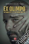 Ex Olimpo. Un viaggio d'amore, tra mitologia e crescita libro