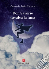 Don Saverio cavalca la luna libro