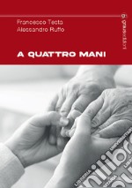 A quattro mani libro