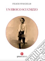 Un eroico scugnizzo libro