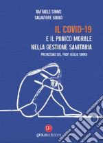 Il Covid-19 e il panico morale nella gestione sanitaria libro