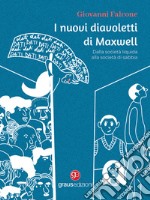 I nuovi diavoletti di Maxwell. Dalla società liquida alla società di sabbia libro