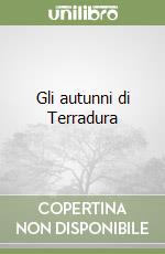 Gli autunni di Terradura libro