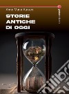 Storie antiche di oggi libro