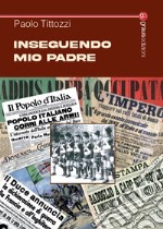 Inseguendo mio padre libro