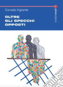 Oltre gli specchi opposti