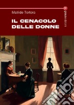 Il cenacolo delle donne libro