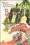 Follow the hippopotamus and discover Boboli. Ediz. illustrata libro