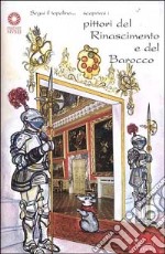 Follow the mouse and discover Renaissance and baroque painters. Ediz. illustrata