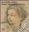 Da Raffaello a Rubens. Disegni della Fondazione Horne. Ediz. illustrata libro