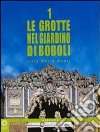 Le grotte nel giardino di Boboli. Ediz. illustrata libro