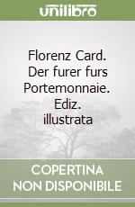 Florenz Card. Der furer furs Portemonnaie. Ediz. illustrata libro