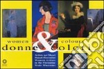 Donne & colori. Artiste nei musei statali fiorentini. Ediz. illustrata libro