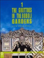 The grottoes in the Boboli gardens. Ediz. illustrata