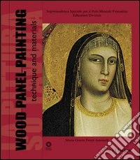Wood panel painting. Ediz. illustrata libro