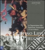 Filippino Lippi e Pietro Perugino. La deposizione della Santissima Annunziata e il suo restauro. Ediz. illustrata libro