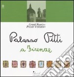 Palazzo Pitti a Firenze. Ediz. illustrata libro