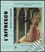 L'affresco. Tecnica e materiali. Ediz. illustrata libro