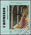 L'affresco. Tecnica e materiali. Ediz. illustrata libro