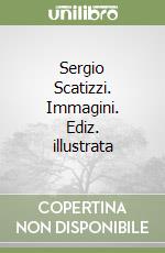 Sergio Scatizzi. Immagini. Ediz. illustrata