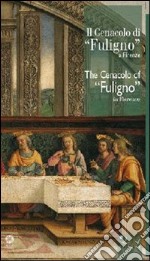 Il Cenacolo di Fuligno. Ediz. italiana e inglese libro