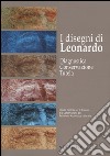 I disegni di Leonardo. Diagnostica conservazione tutela libro