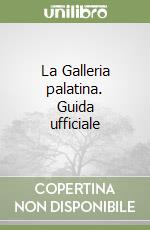 La Galleria palatina. Guida ufficiale libro