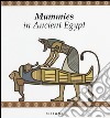 Mummies in ancient Egypt libro