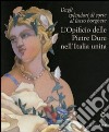 Dagli splendori di corte al lusso borghese. L'opificio delle pietre dure nell'Italia unita. Catalogo della mostra (Firenze, 17 maggio-11 settembre 2011). Ediz. illustrata libro