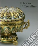 Il tesoro del Cremlino. Catalogo della mostra (Firenze, 27 maggio-11 settembre 2011). Ediz. illustrata libro