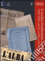 Il medico Ferdinando Zanetti (1801-1881): patria, civiltà, scienza. Ediz. illustrata libro